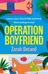 Operation Boyfriend: An MM Fake Dating Romantic Comedy - Zarah Detand - 9781837004348