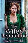 The Wife's Reputation - Rachel Brimble - 9781837030965