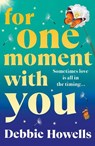 For One Moment With You - Debbie Howells - 9781837037360