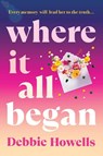 Where It All Began - Debbie Howells - 9781837037476