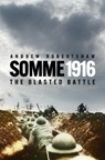 The Somme 1916 - Andrew Robertshaw - 9781837051823