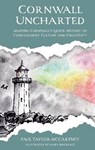 Cornwall Uncharted - Paul Taylor-McCartney - 9781837052479