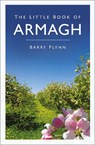 The Little Book of Armagh - Barry Flynn - 9781837052622