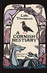 A Cornish Bestiary - Luke Thompson - 9781837052813