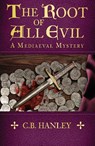 The Root of All Evil - C.B. Hanley - 9781837053247