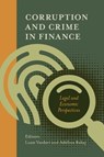 Corruption and Crime in Finance - Luan (University “Ukshin Hoti” Prizren Vardari ; Adelina (University “Ukshin Hoti” Prizren Rakaj - 9781837081714