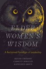 Elder Women's Wisdom - Denise (Wisdomers Thomson ; Carolyn (Wisdomers Morales ; Kathleen S. (Wisdomers Grove - 9781837081875