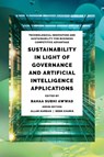 Sustainability in Light of Governance and Artificial Intelligence Applications - Bahaa Subhi (Palestine Technical University – Kadoorie Awwad - 9781837081998