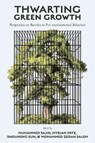 Thwarting Green Growth - Muhammed (Birla Institute of Technology and Science Sajid ; Myriam (University of Quebec at Chicoutimi Ertz ; Shouheng (University of Science and Technology Beijing Sun - 9781837088454
