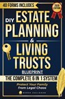 DIY Estate Planning & Living Trusts Blueprint - Derek Callahan ; Lorenz Brun - 9781837092970