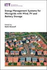 Energy Management Systems for Microgrids with Wind, Pv and Battery Storage - Badre Bossoufi - 9781837240906