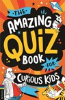 The Amazing Quiz Book for Curious Kids - Mr Kevin Pettman - 9781837250271
