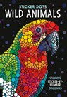 Sticker Dots: Wild Animals: Stunning Sticker by Numbers Challenges - Daniela Geremia - 9781837251490