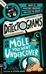 Detectograms®: The Mole Who Went Undercover - Tim Collins - 9781837251544