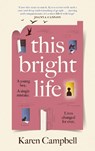 This Bright Life - Karen Campbell - 9781837260614