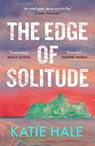 The Edge of Solitude - Katie Hale - 9781837260751