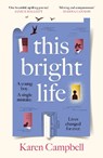 This Bright Life - Karen Campbell - 9781837261185