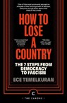How to Lose a Country - Ece Temelkuran - 9781837263073