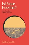 Is Peace Possible? - Kathleen Lonsdale - 9781837264216