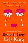 Heart the Lover - Lily King - 9781837265527