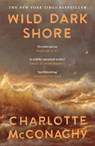 Wild Dark Shore - Charlotte McConaghy - 9781837265923