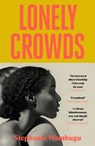 Lonely Crowds - Stephanie Wambugu - 9781837266432