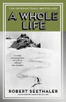A Whole Life - Robert Seethaler - 9781837266593