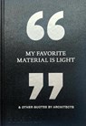 My Favorite Material Is Light - Phaidon Editors - 9781837292530