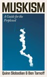 Muskism - Quinn Slobodian ; Ben Tarnoff - 9781837312368