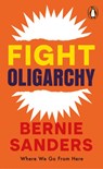 Fight Oligarchy - Bernie Sanders - 9781837312948