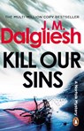 Kill Our Sins - J M Dalgliesh - 9781837320196