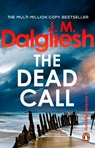 The Dead Call - J M Dalgliesh - 9781837320219