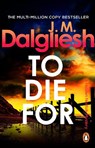 To Die For - J M Dalgliesh - 9781837320240