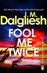 Fool Me Twice - J M Dalgliesh - 9781837320257