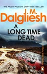 A Long Time Dead - J M Dalgliesh - 9781837320332