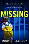 Missing - Ruby Speechley - 9781837513888