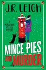 Mince Pies and Murder - J. R. Leigh - 9781837514892