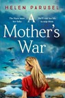 A Mother's War - Helen Parusel - 9781837515288