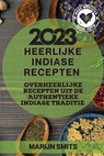 Heerlijke Indiase  Recepten 2023 - Marijn Smits - 9781837526284