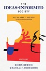 The Ideas-Informed Society - Chris (University of Warwick Brown ; Graham (University College London Handscomb - 9781837530137
