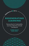 Regenerating Learning - Maribel (Copenhagen Business School Blasco ; Isabel (Copenhagen Business School Froes - 9781837532339