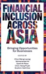 Financial Inclusion Across Asia - Choi-Meng (UCSI University Kuala Lumpur Leong ; Muhammad (Taylor’s University Ali ; Syed Ali (Iqra University Raza - 9781837533053