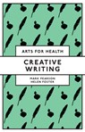 Creative Writing - Mark (University of Nottingham Pearson ; Helen (University of Nottingham Foster - 9781837533756