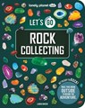 Lonely Planet Kids Let's Go Rock Collecting - Laura Baker - 9781837586295