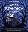 Lonely Planet Kids Atlas of Spooky Places - Paige Towler - 9781837588145