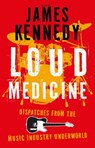 Loud Medicine - James Kennedy - 9781837600076