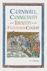 Cornwall, Connectivity and Identity in the Fourteenth Century - Dr Samuel J. (Royalty Account) Drake - 9781837650088