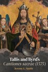 Tallis and Byrd’s Cantiones sacrae (1575) - Jeremy L. (Customer) Smith - 9781837650453