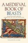 A Medieval Book of Beasts - Willene B. (Person) Clark - 9781837652679