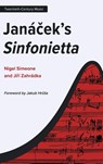 Janacek's Sinfonietta - Nigel Simeone ; Jiri Zahradka - 9781837653300